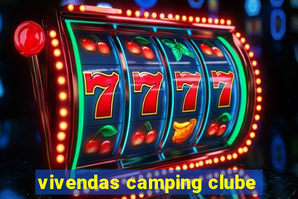 vivendas camping clube